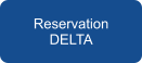 Reservation DELTA