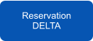 Reservation DELTA